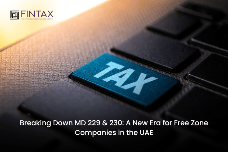 Breaking Down MD 229 & 230 A New Era for Free Zone Companies in the UAE