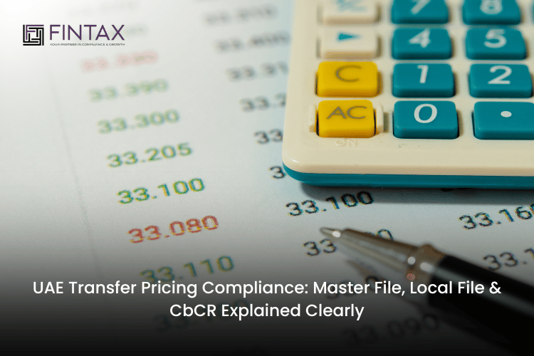 UAE Transfer Pricing Compliance Master File, Local File & CbCR Explained Clearly