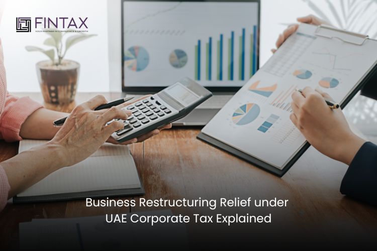 Business Restructuring Relief under UAE Corporate Tax Explained