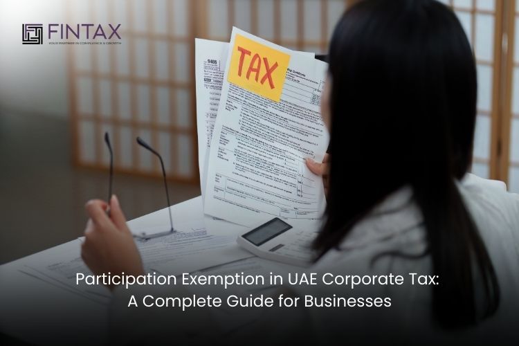Participation Exemption in UAE Corporate Tax: A Complete Guide for Businesses