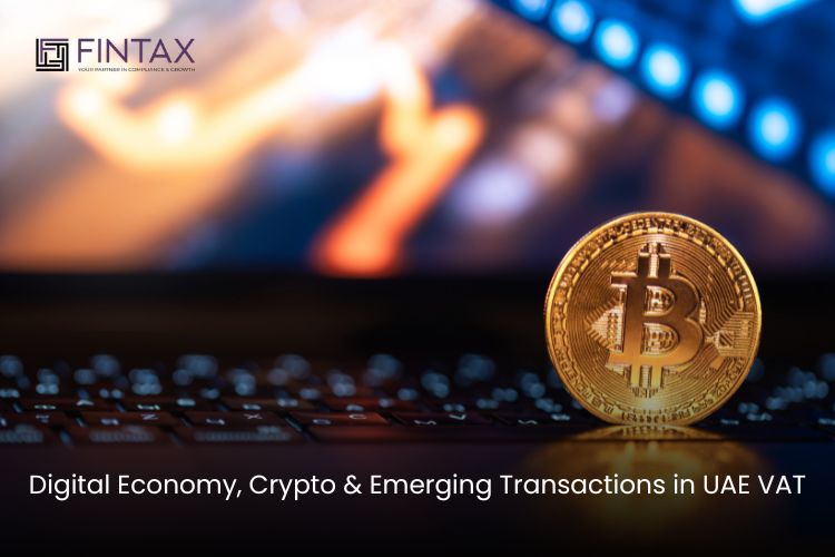 Digital Economy, Crypto & Emerging Transactions in UAE VAT