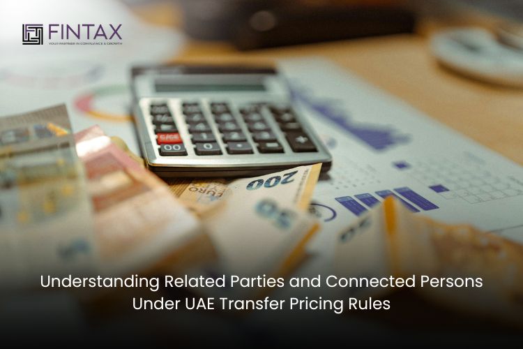 Understanding Related Parties and Connected Persons Under UAE Transfer Pricing Rules